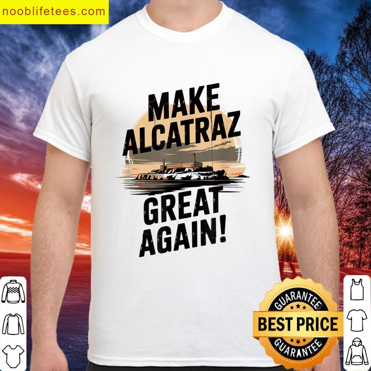 Make Alcatraz Great Again Retro Funny Trump Island Joke premium shirt