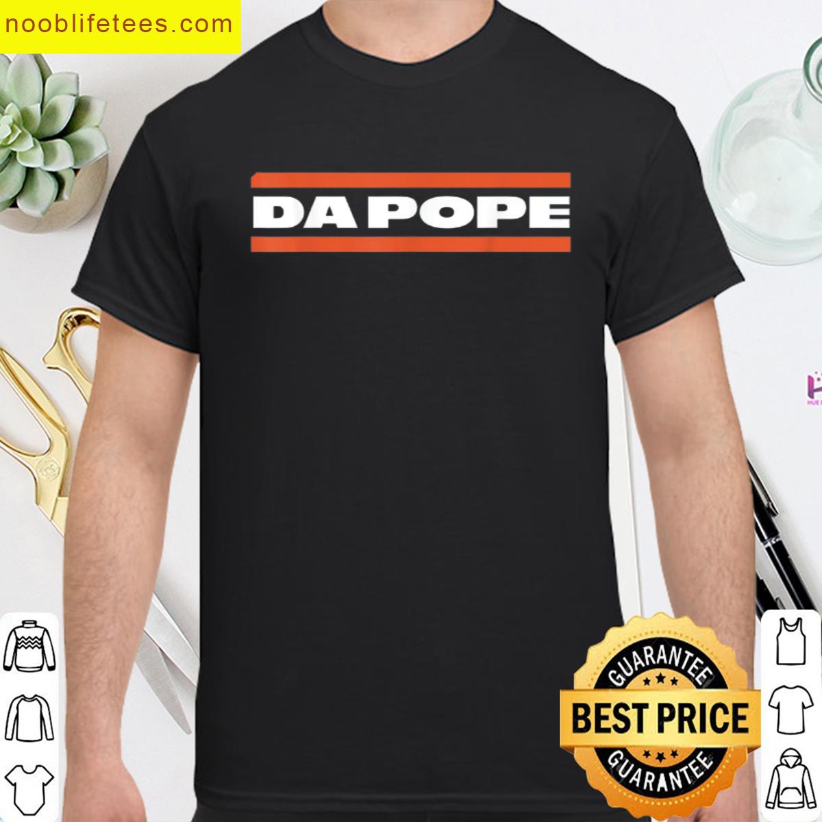 Pope Bobby Chicago Funny Da Pope Catholic premium shirt
