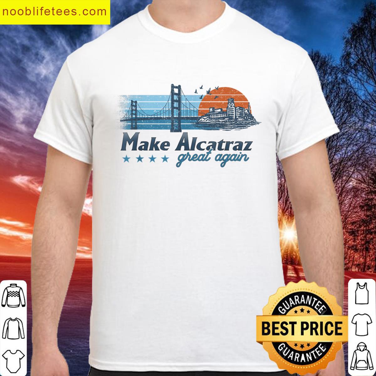 Retro Make Alcatraz Great Again Funny Trump Men Women premium shirt