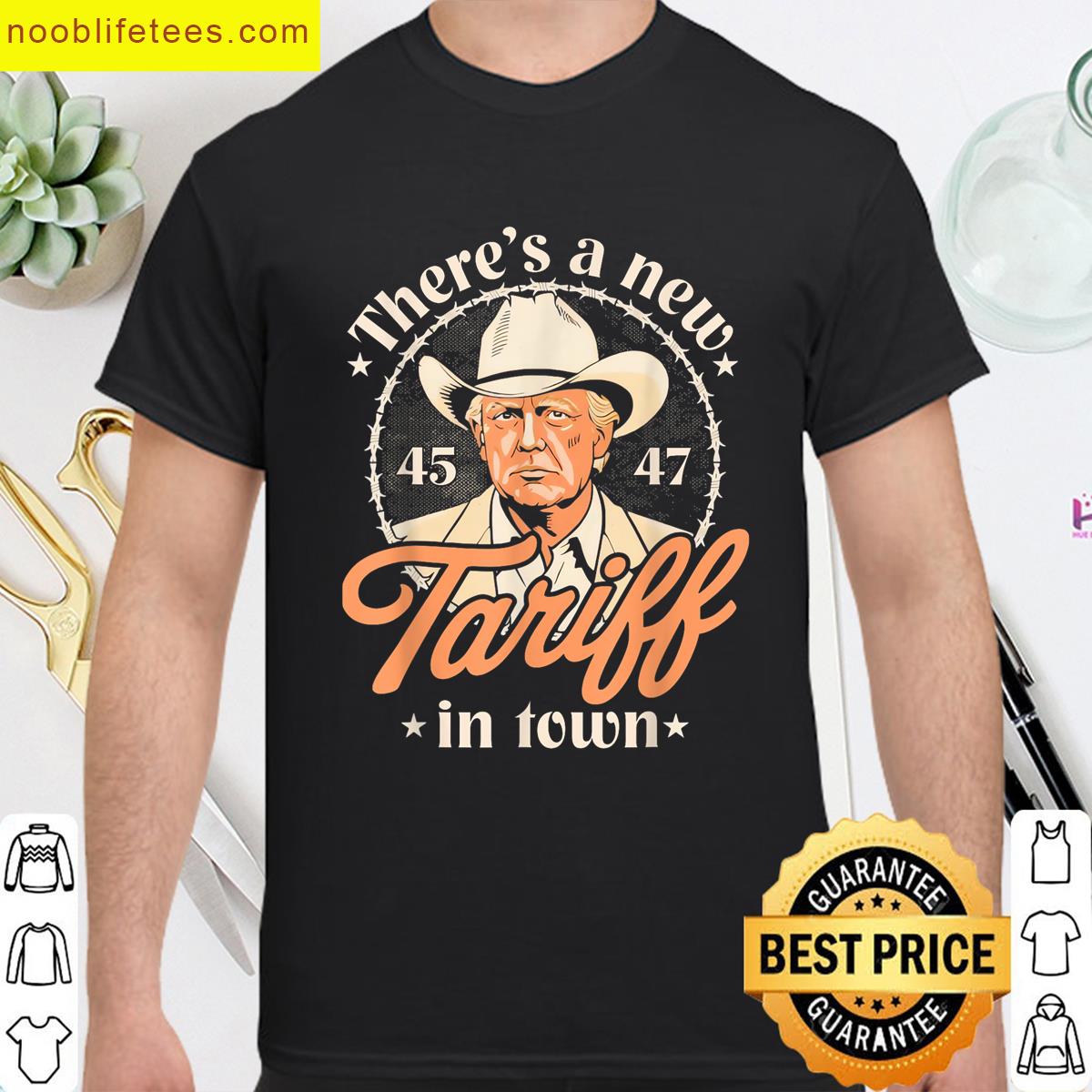 Theres A New Tariff In Town Funny Sarcastic Political Tees premium shirt