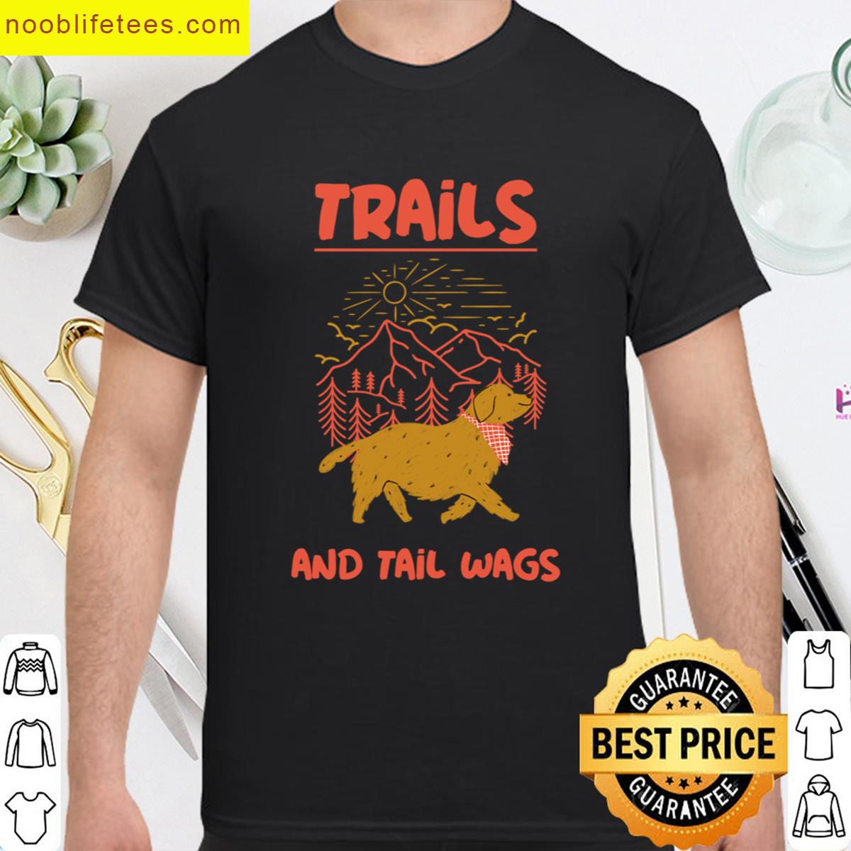 Trails And Tail Wags Labrador Retriever premium shirt