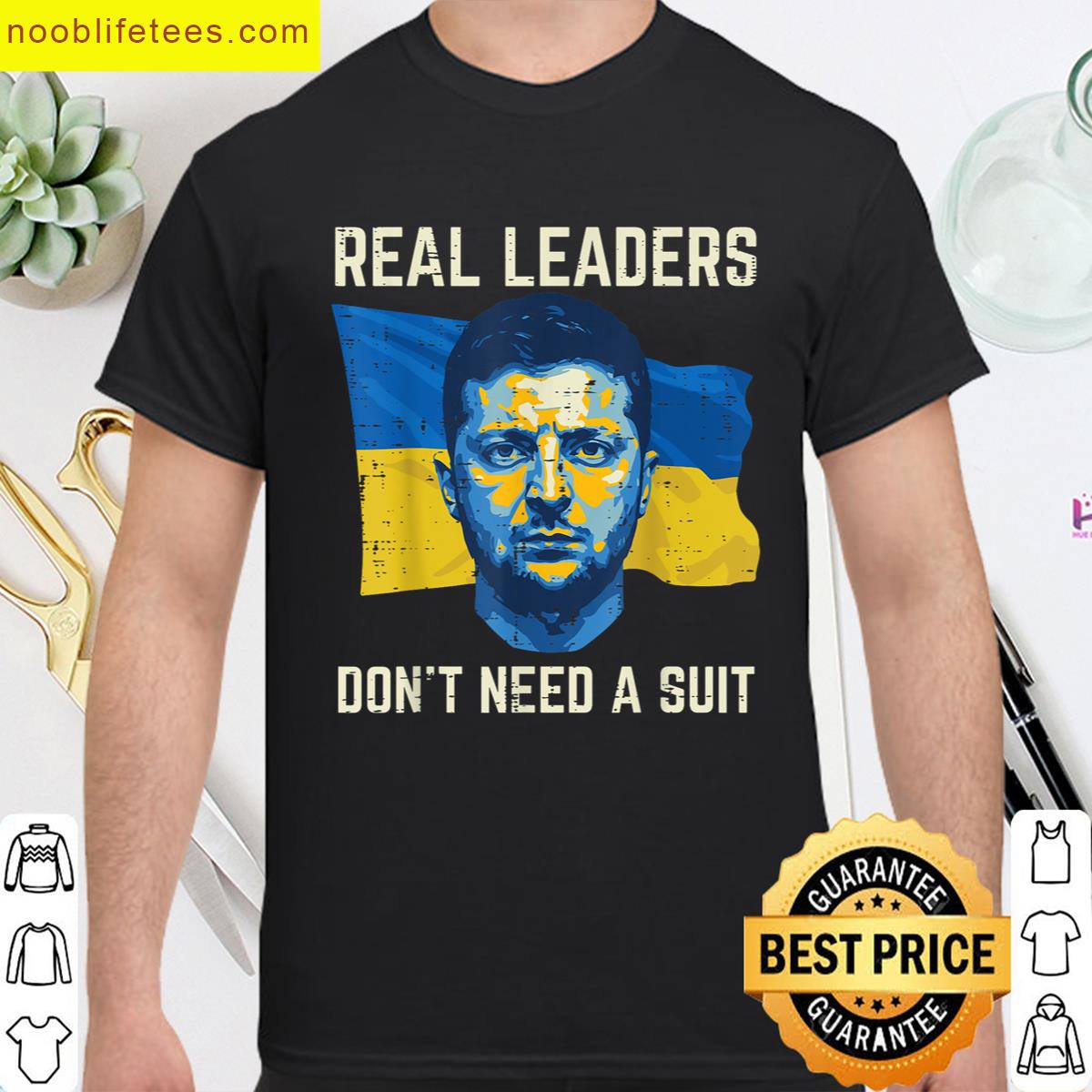 Ukraine Real Leaders Dont Need Suit Ukrainian Men Women Kids premium shirt