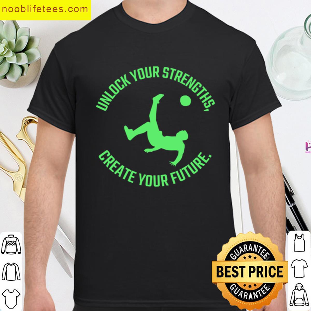 Unlock Your Strengths Create Your Future Oversized premium shirt
