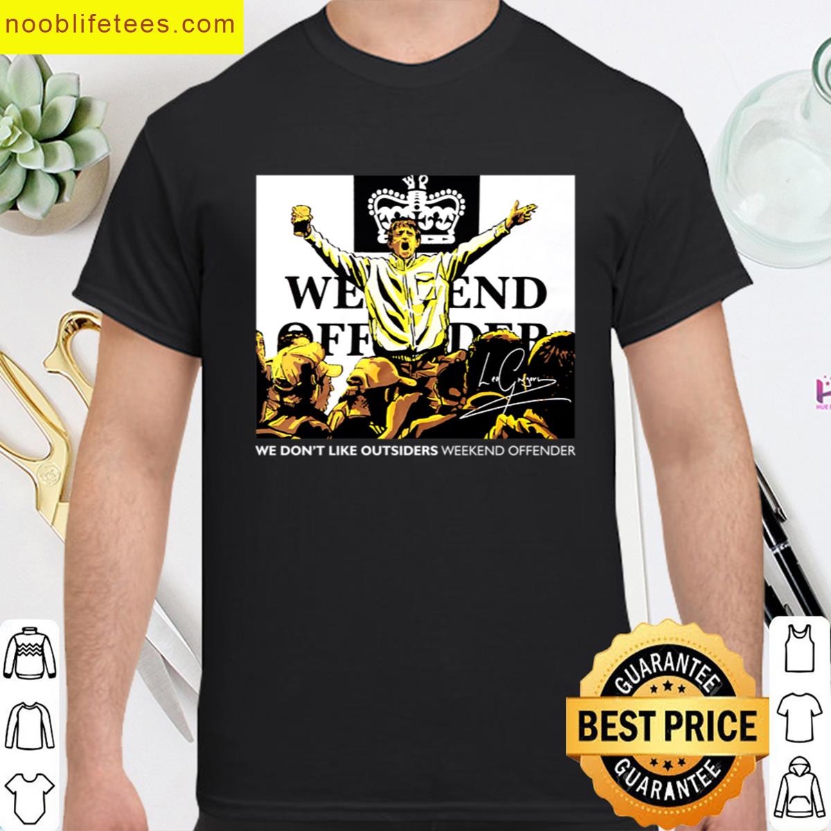 We Dont Like Outsiders Weekend premium shirt