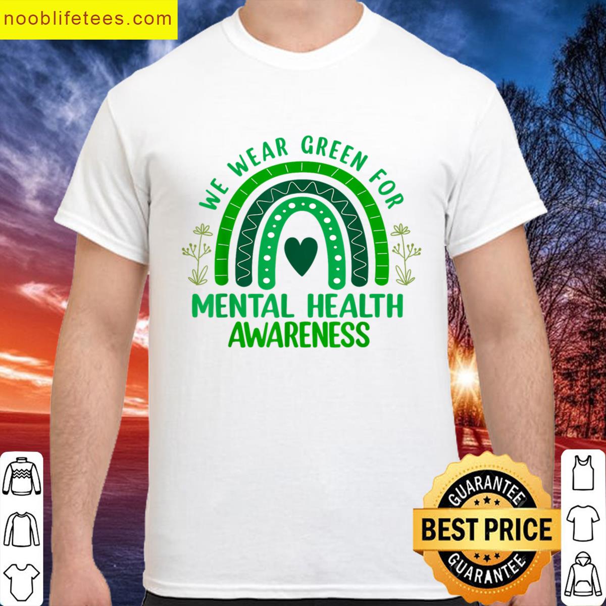 We Wear Green For Mental Health Awareness Rainbow Men Women premium shirt