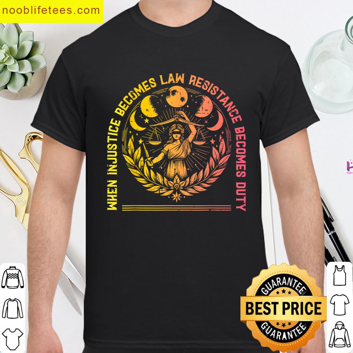 When Injustice Law Resistance Duty Resist Protest Women Men premium shirt