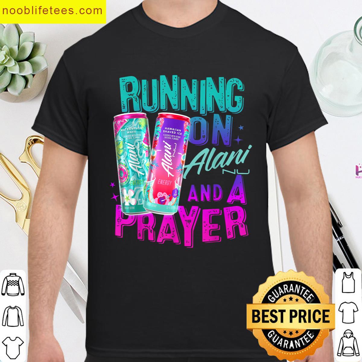 Women Running On Alani And A Prayer Funny Humor Drink Energy premium shirt
