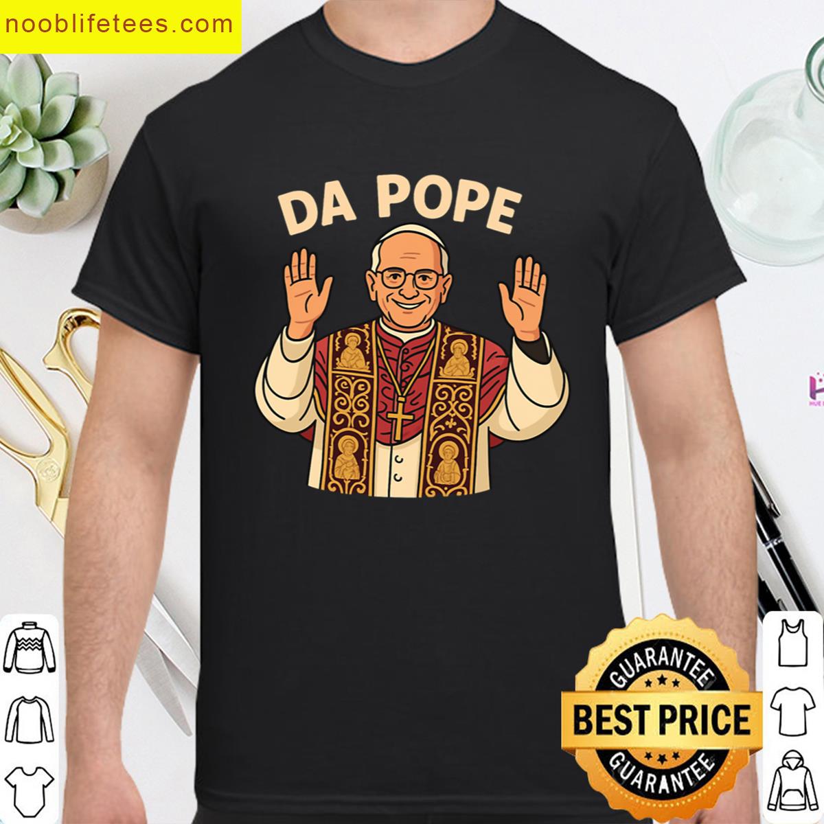 Da Pope Funny Sayings Tee premium shirt