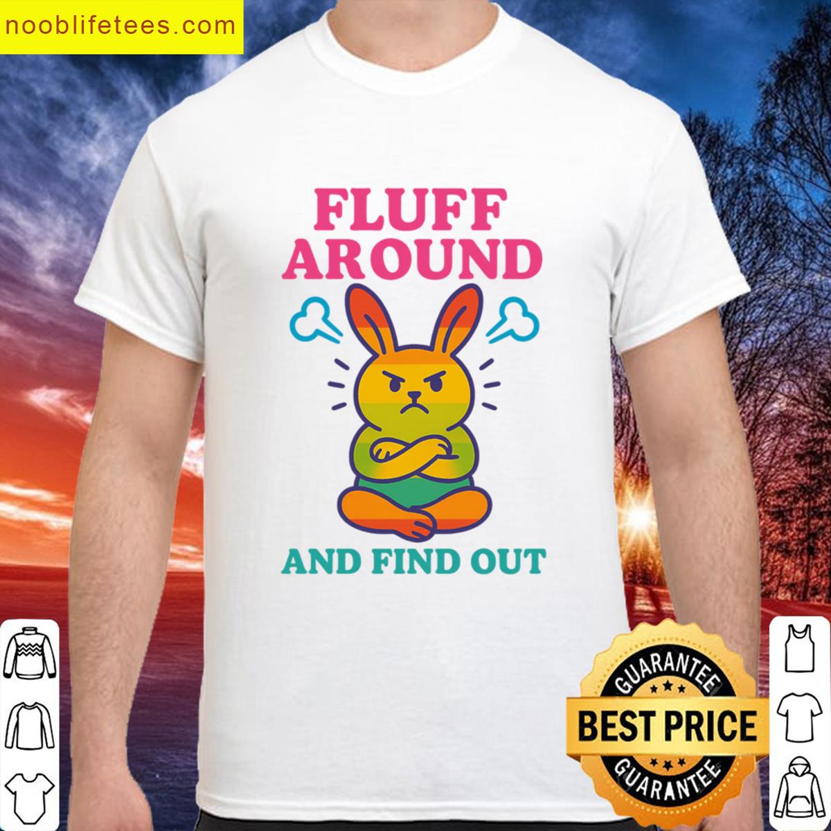 Fluff Around Fun premium shirt