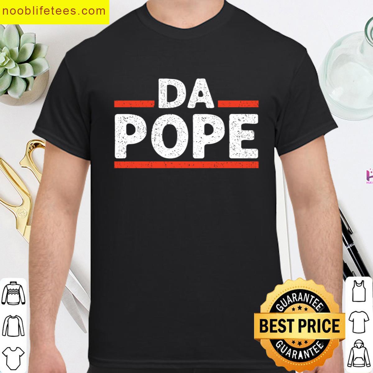 Funny Da Pope Graphic Tee premium shirt