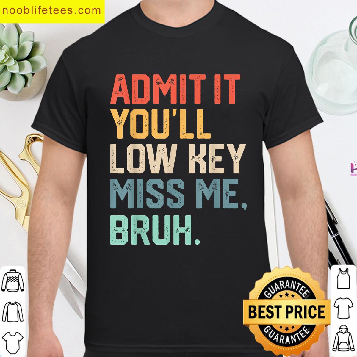 Funny Miss Me Bruh Tee premium shirt