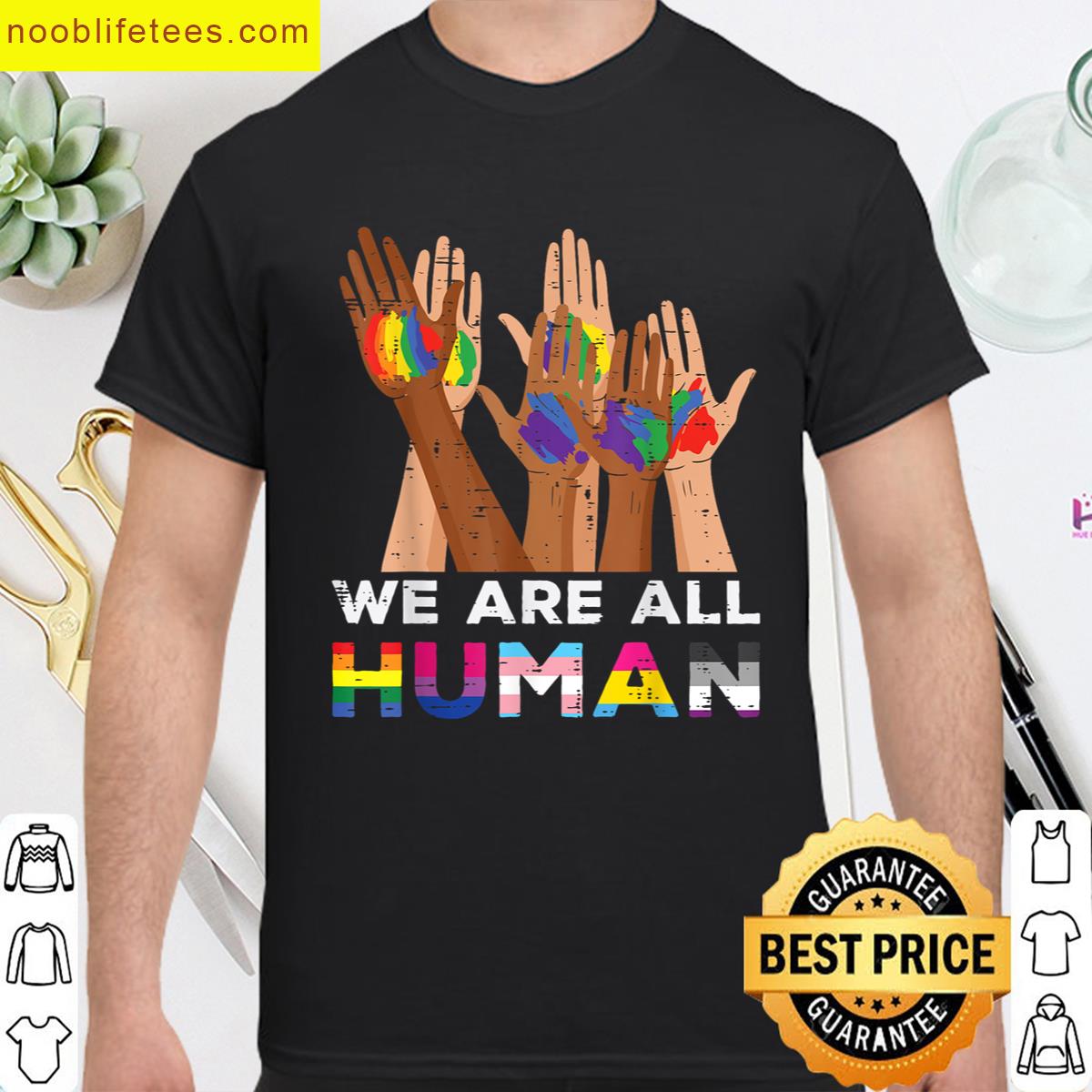 Gay Pride Month We Are All Human premium shirt