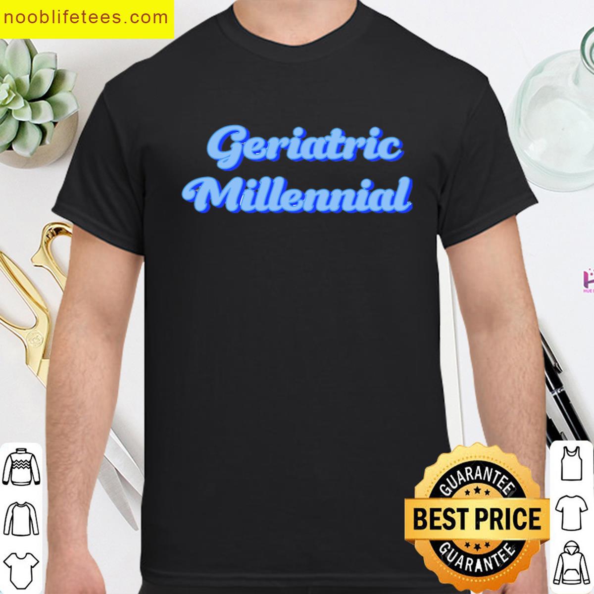 Geriatric Millennial Humorous Graphic Tee premium shirt