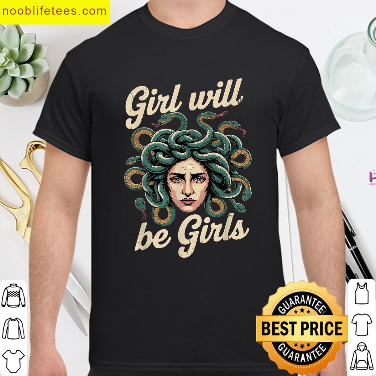 Girl Will Be Girls Empowering Medusa Tee premium shirt