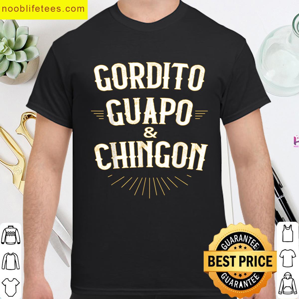 Gordito Guapo Chingon Apparel premium shirt