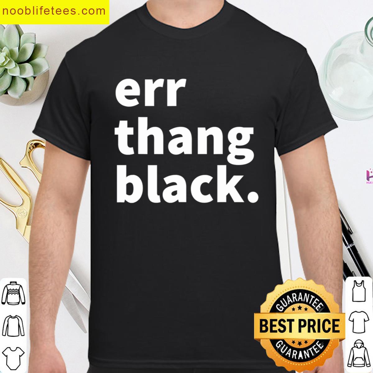 Err Thang Black Juneteenth Independence Freedom Day Oversized premium shirt