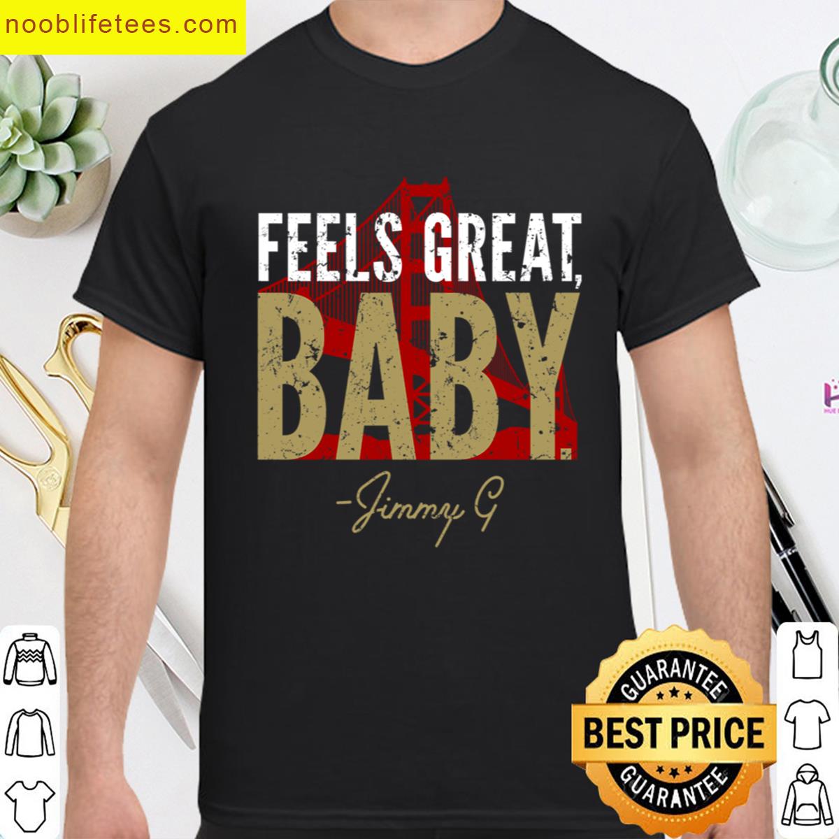 Feels Great Baby Jimmy G Signature Football San Francisco Oversized premium shirt