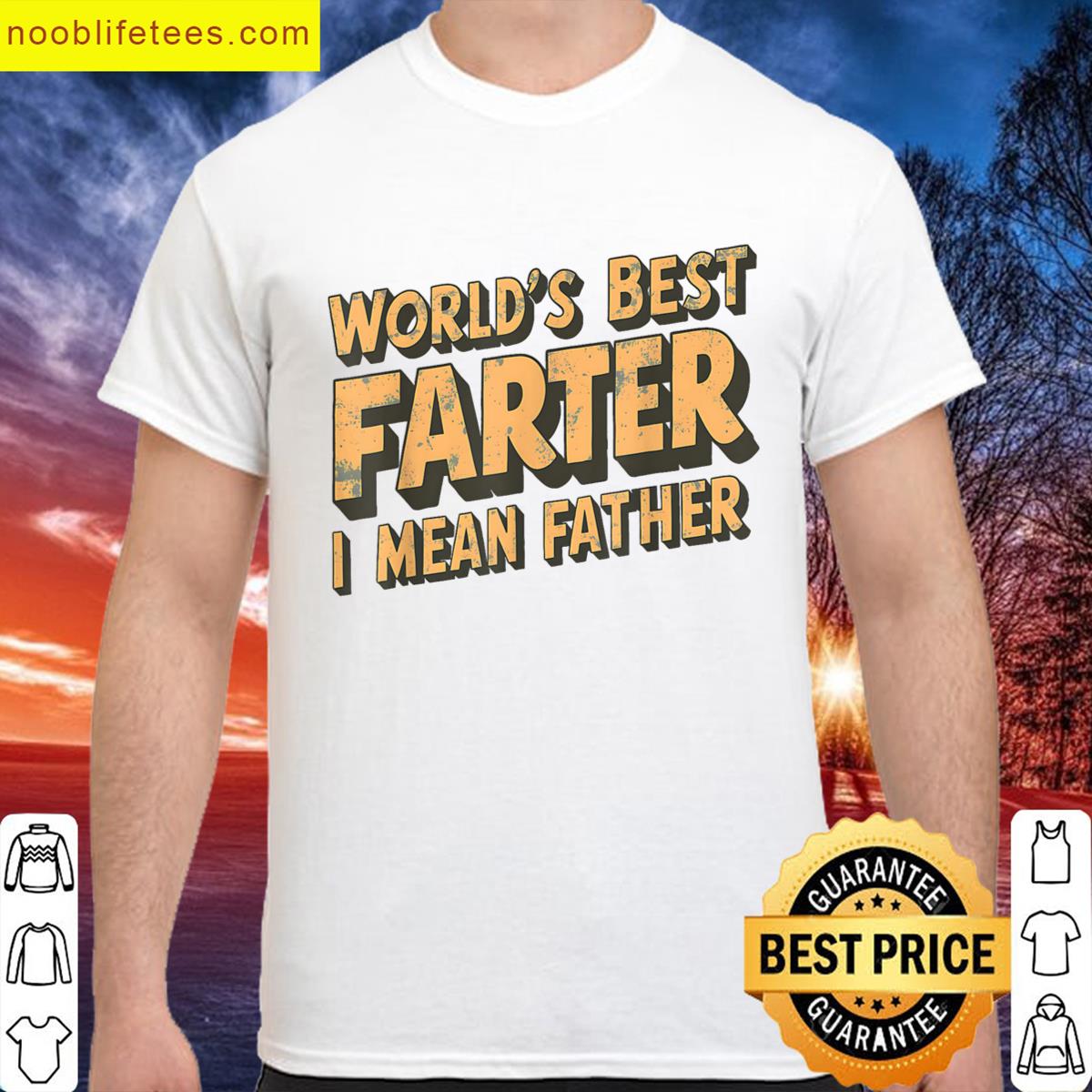 Funny Worlds Best Farter I Mean Father premium shirt