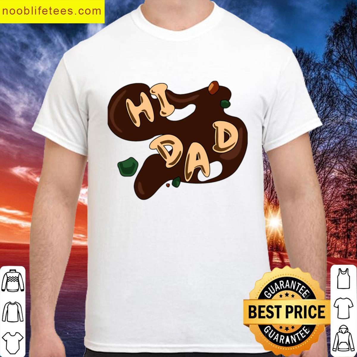 Hi Dad Soup premium shirt