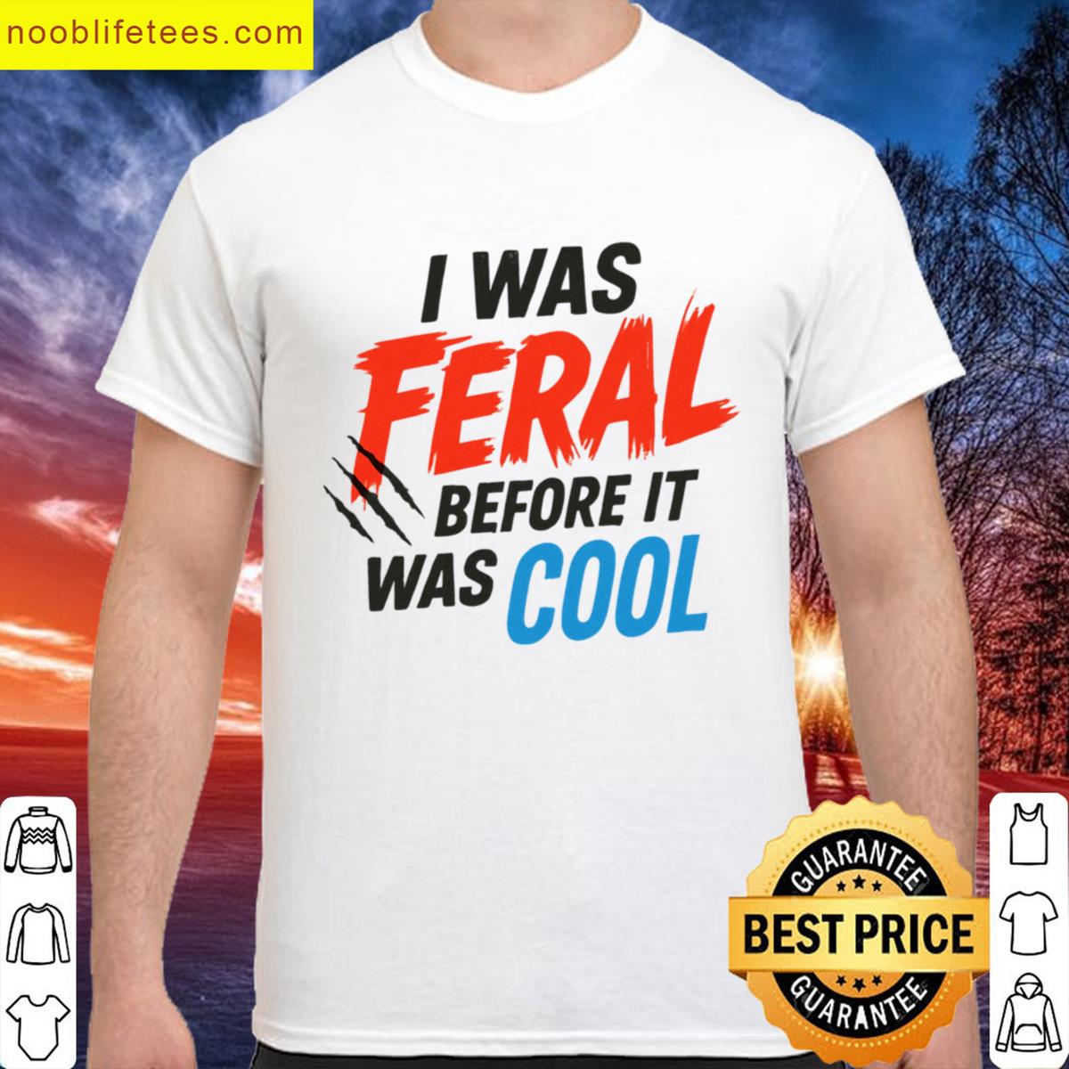 I Was Feral Before It Was Cool Wild Girl Era Typography Premium premium shirt