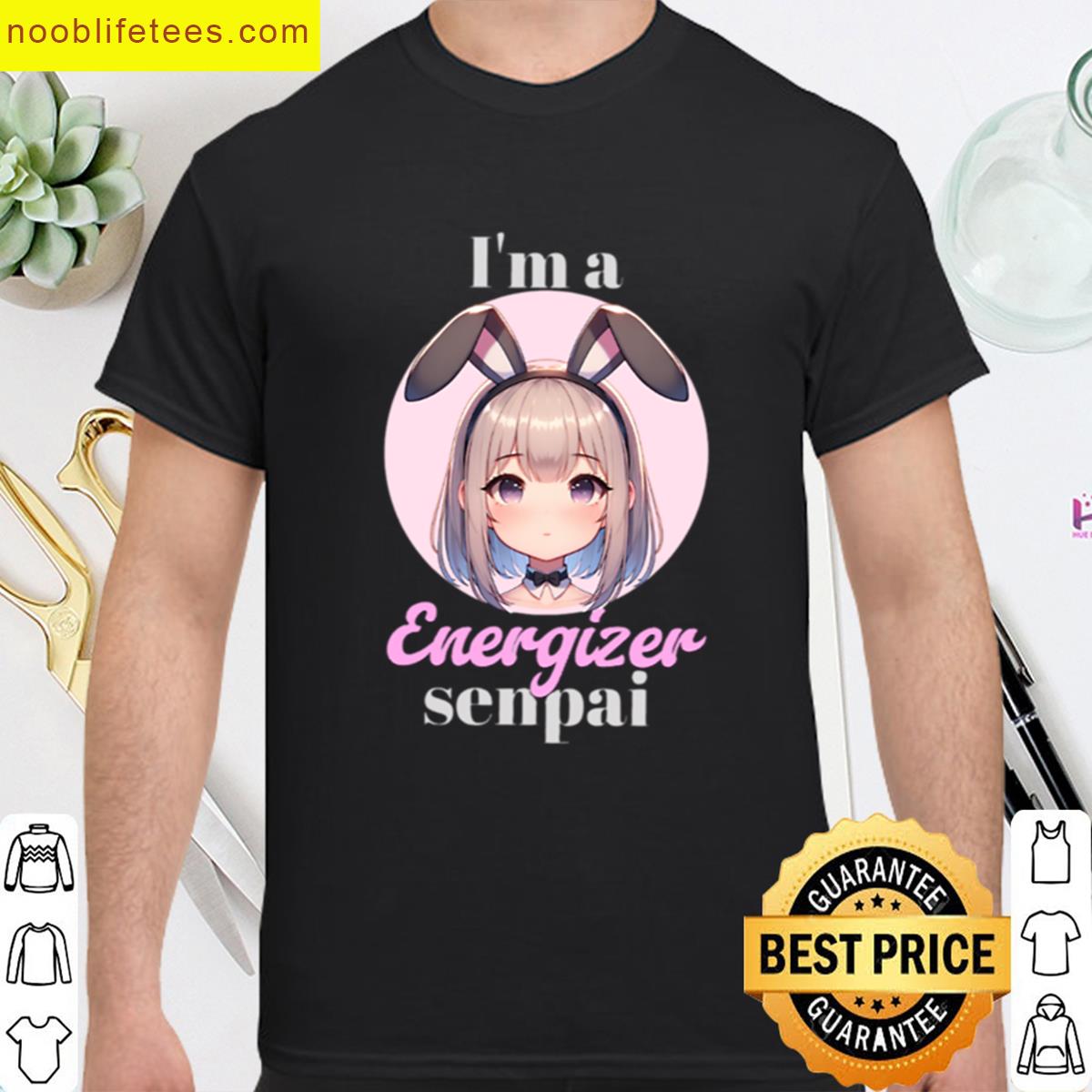Im An Energizer Senpai Oversized premium shirt