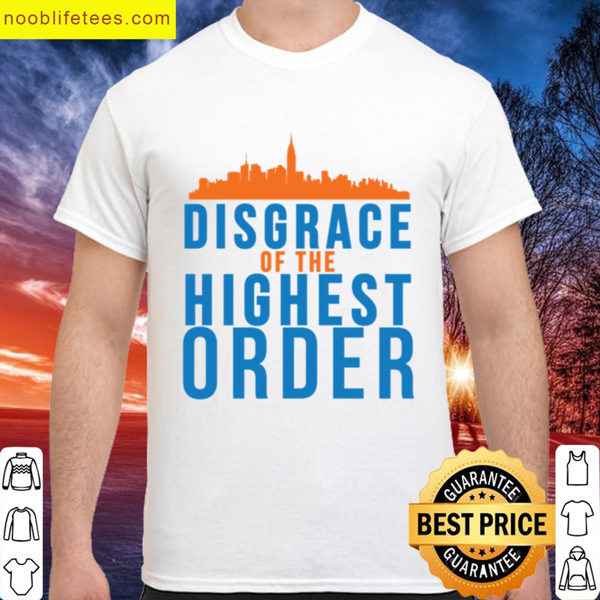 A Disgrace Of The Highest Order T premium shirt