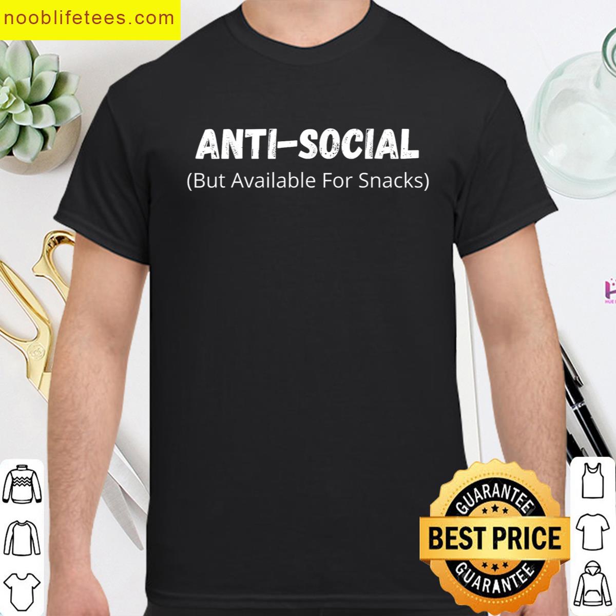 Anti Social But Available For Snacks Introvert Funny Saying premium shirt