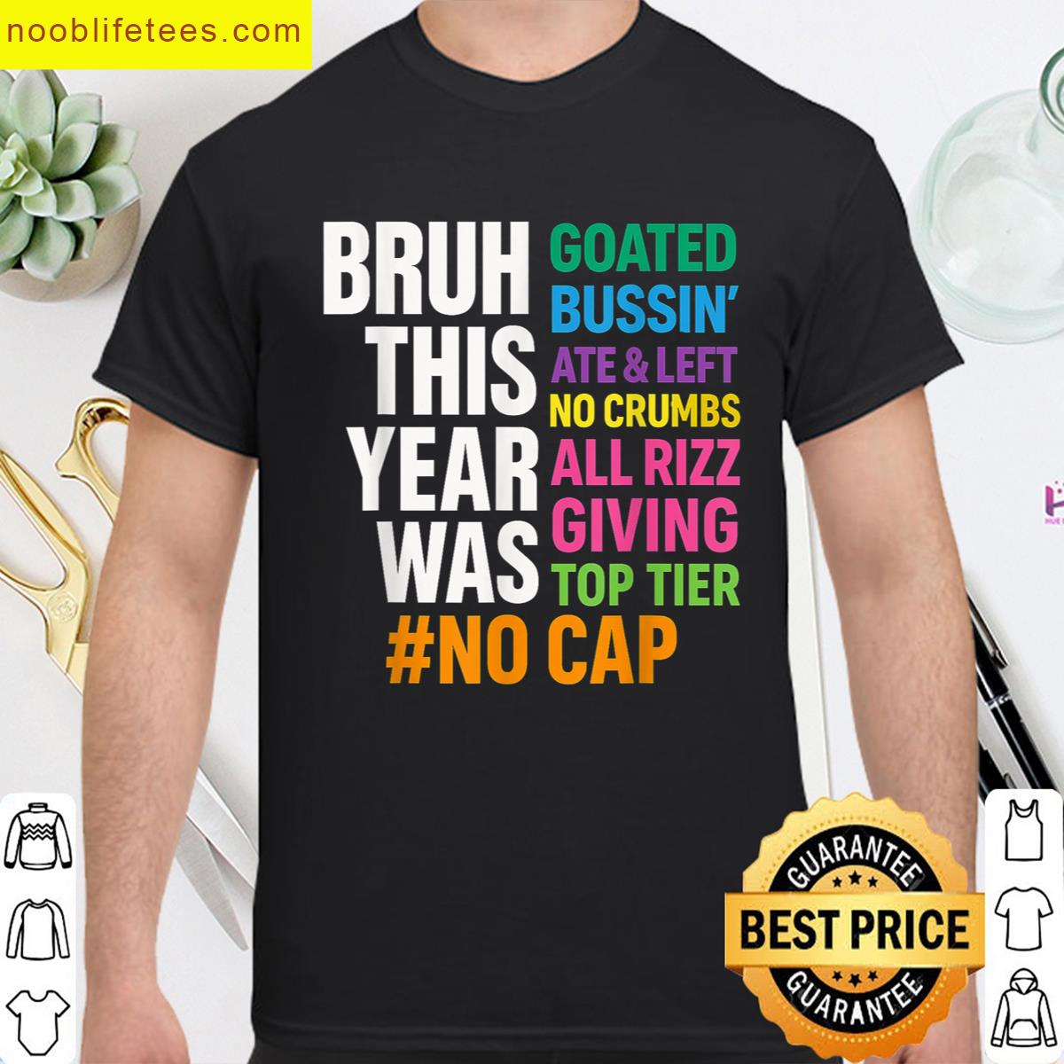 Bruh This Year Was Goated No Cap Funny Last Day Of School premium shirt