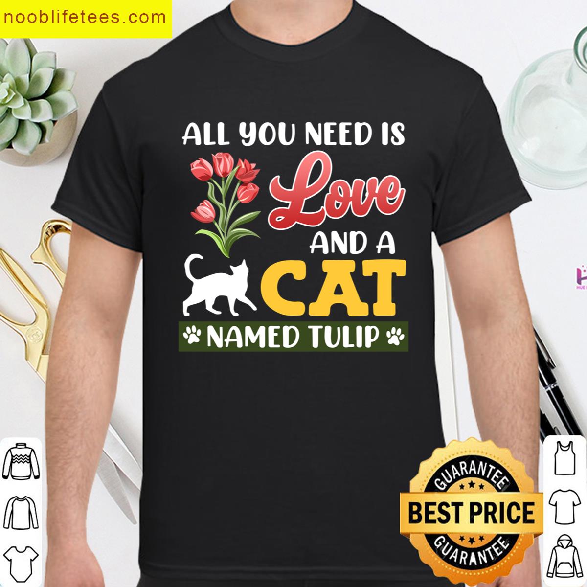 Cat Lover All You Need Is Love And A Cat Funny Tulips premium shirt