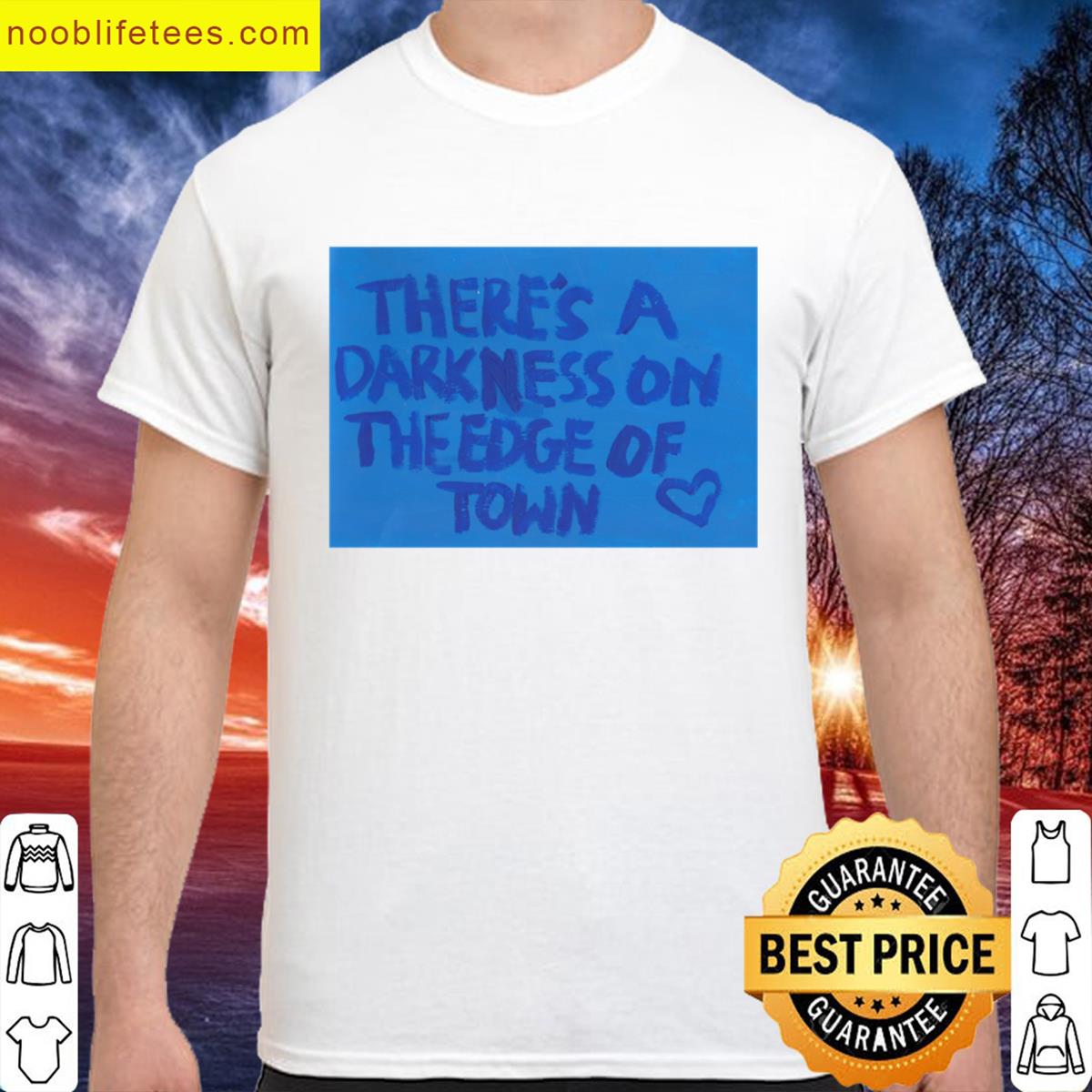 Darkness On The Edge Of Town premium shirt