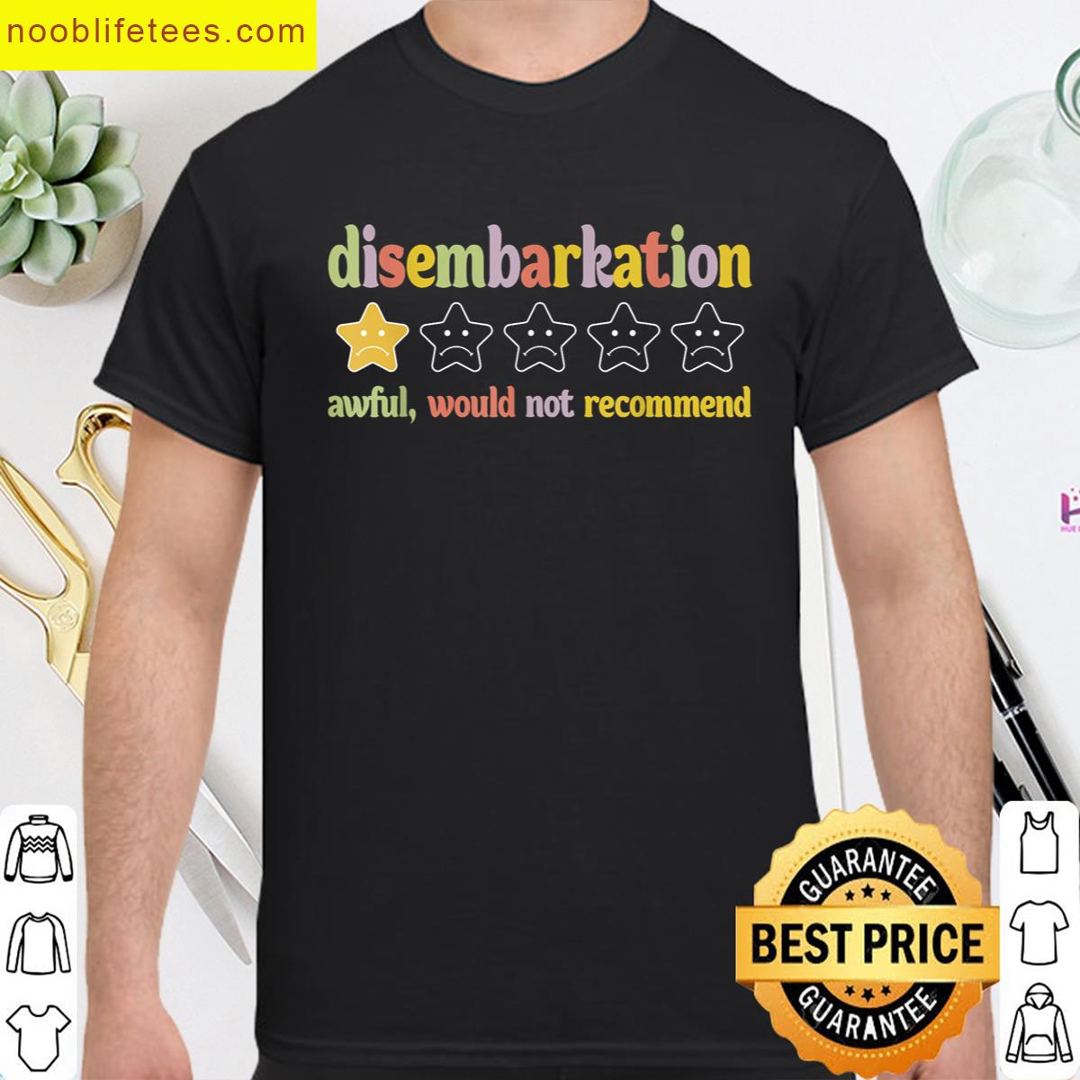 Disembarkation Awful Would Not Recommend Funny Cruise Trip premium shirt