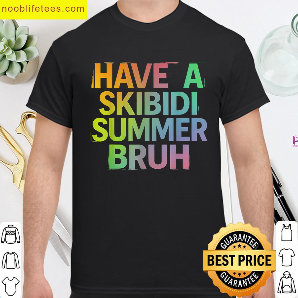 End Of The Year Teacher Last Day Have A Skibidi Summer Bruh premium shirt
