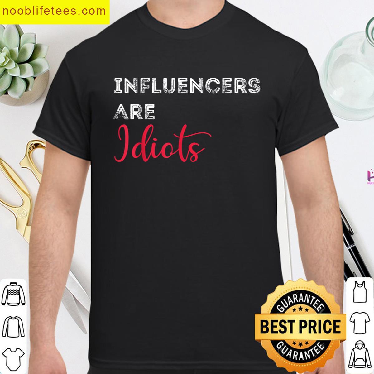 Funny Anti Influencer Influencers Are Idiots Tee premium shirt