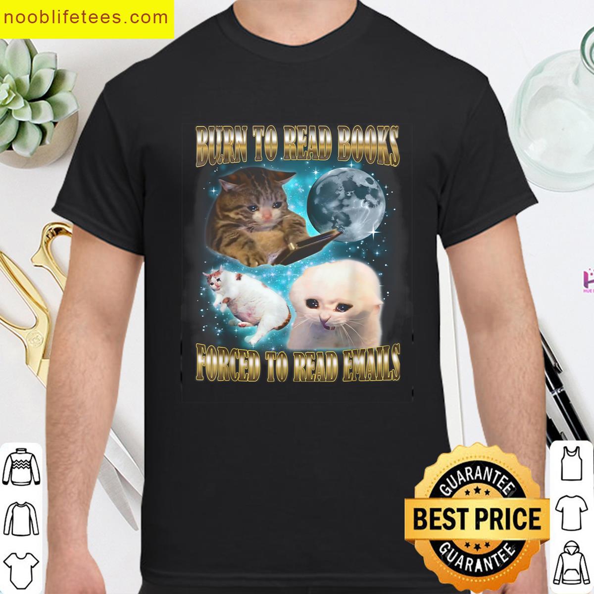 Funny Born To Read Books Force To Read Emails Cat Meme premium shirt