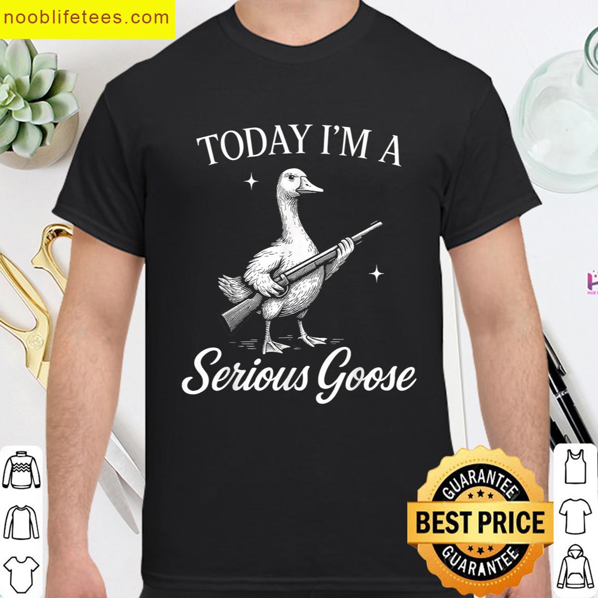 Funny Goose With Gun Today Im Serious Meme Design premium shirt