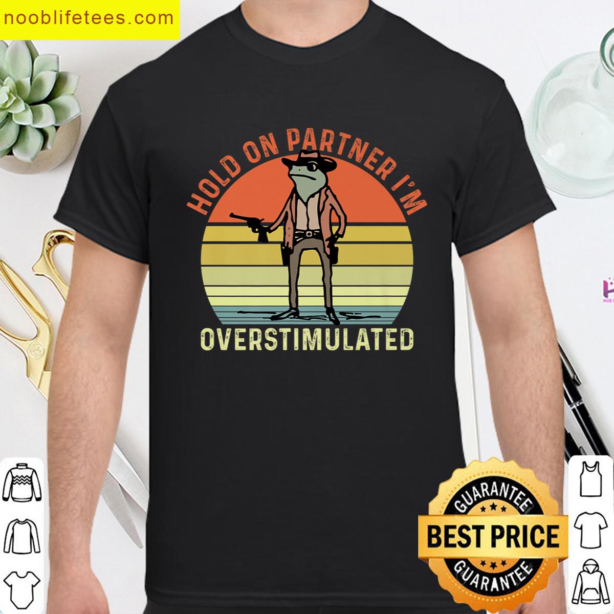 Hold On Partner Im Overstimulated Cowboy Frog Vintage Premium premium shirt