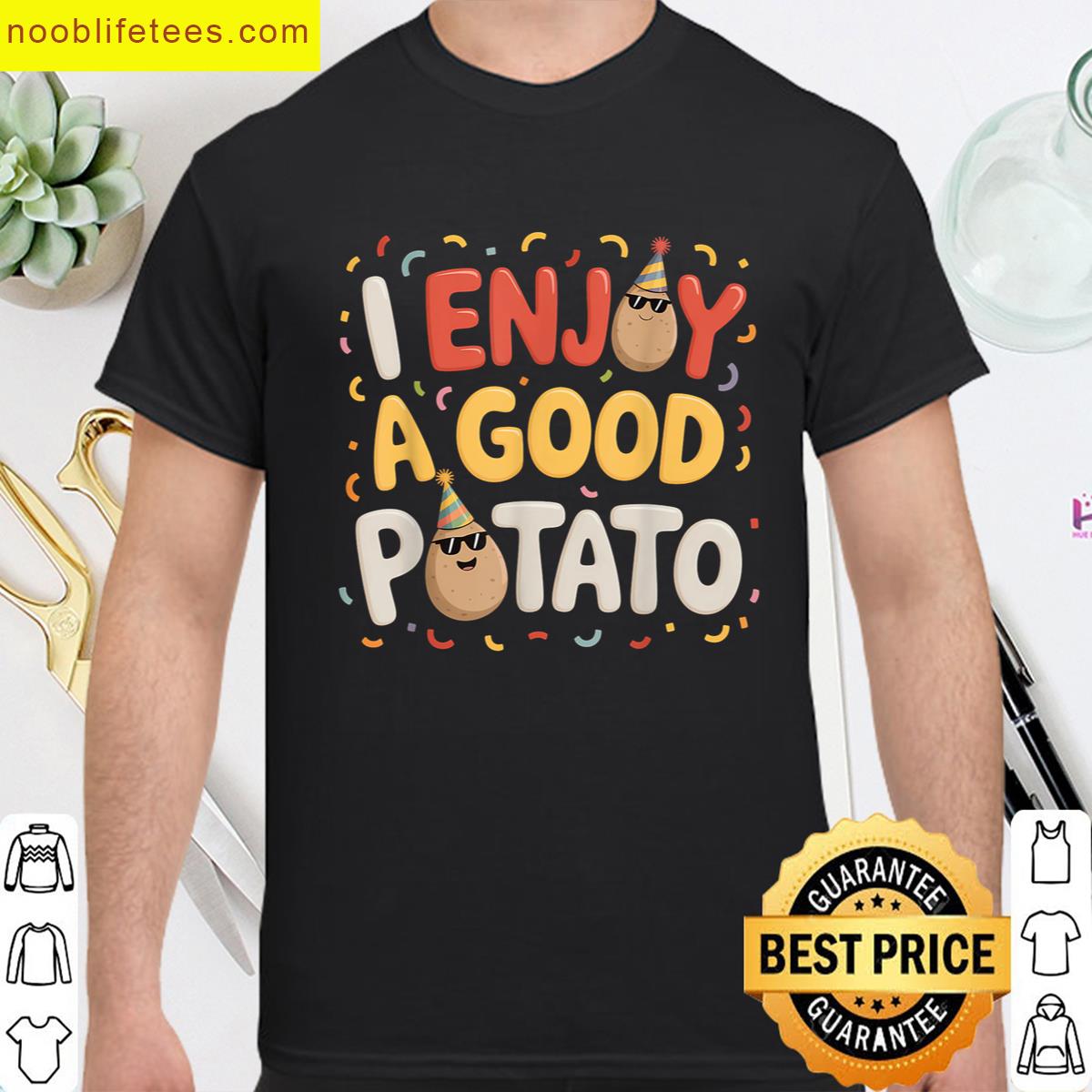 I Enjoy A Good Potato Funny Potato Lover Food Meme Humor premium shirt