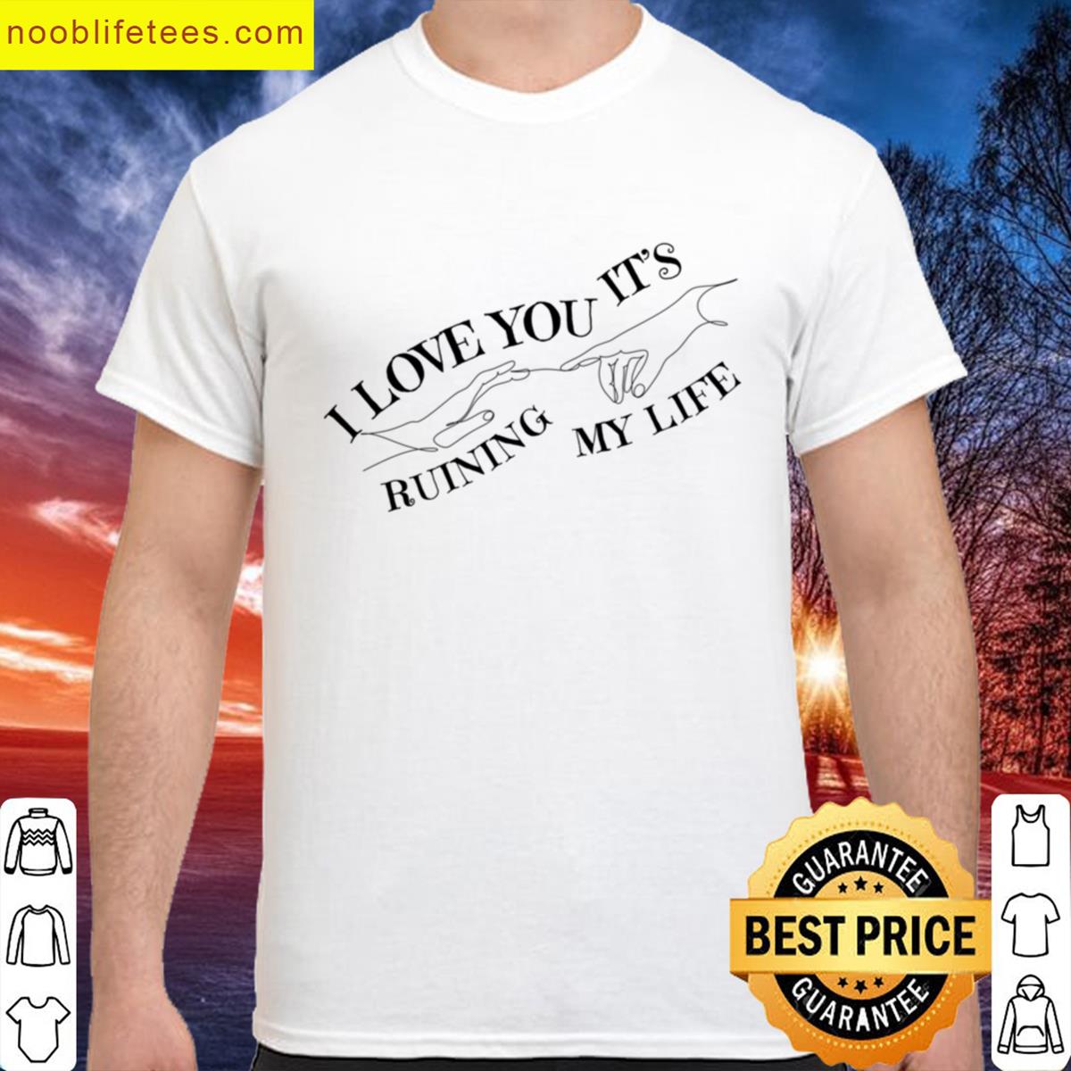 I Love You Its Ruining My Life The Tortured Poets Department premium shirt