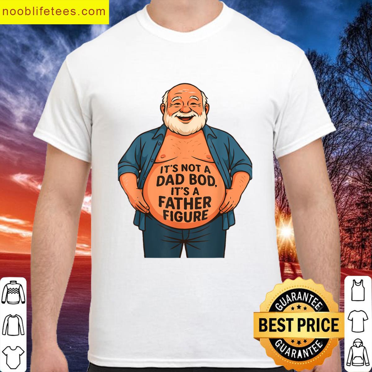 Its Not A Dad Bod Its A Father Figure Funny Fathers Day premium shirt