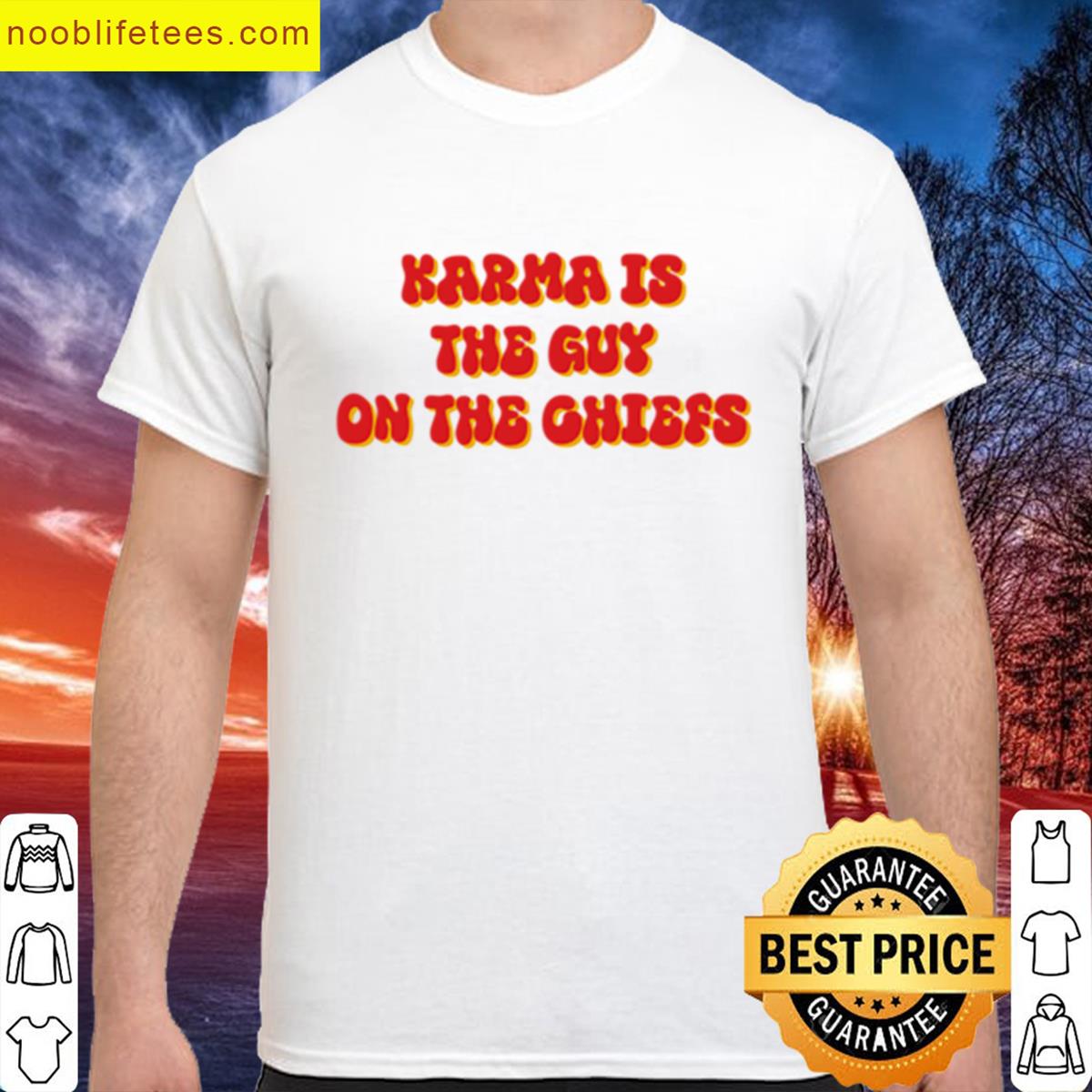 Karma Is The Guys On The Chiefs premium shirt